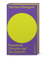 Russland, Ukraine und die Zukunft - Gerhard Mangott