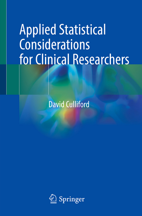 Applied Statistical Considerations for Clinical Researchers - David Culliford