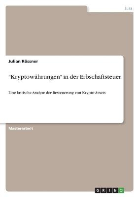 "Kryptowährungen" in der Erbschaftsteuer - Julian Rössner