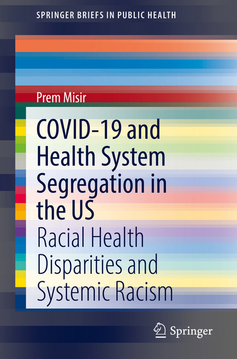 COVID-19 and Health System Segregation in the US - Prem Misir