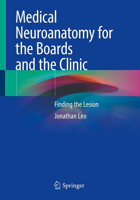 Medical Neuroanatomy for the Boards and the Clinic - Jonathan Leo