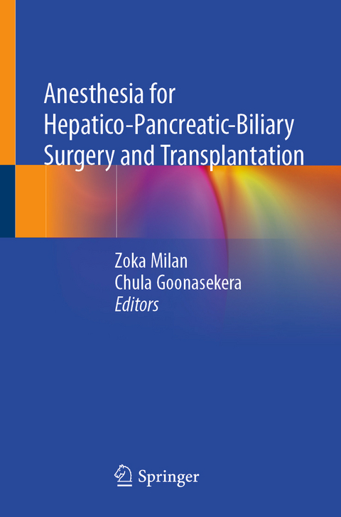 Anesthesia for Hepatico-Pancreatic-Biliary Surgery and Transplantation - 