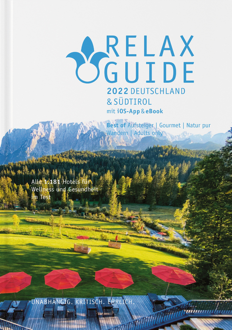 RELAX Guide 2022 Deutschland & Südtirol, kritisch getestet: alle Wellness- und Gesundheitshotels. - 