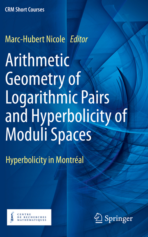 Arithmetic Geometry of Logarithmic Pairs and Hyperbolicity of Moduli Spaces - 