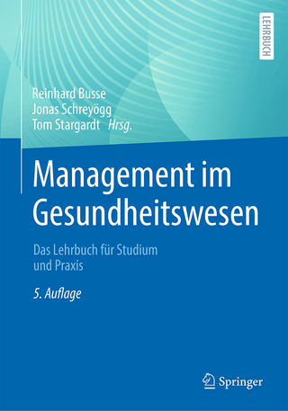 Management im Gesundheitswesen - Reinhard Busse; Jonas Schreyögg; Tom Stargardt
