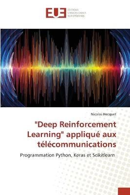 "Deep Reinforcement Learning" appliqué aux télécommunications - Nicolas Hecquet