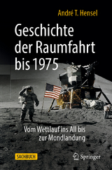 Geschichte der Raumfahrt bis 1975 - Hensel, André T.