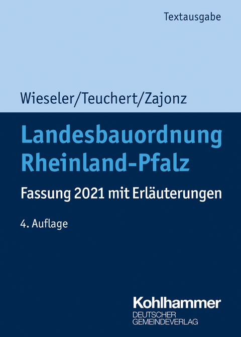 Landesbauordnung Rheinland-Pfalz - Heiner Wieseler, Christian Teuchert, Susanne Zajonz