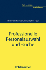 Professionelle Personalauswahl und -suche - Christopher Paul, Thorsten Krings