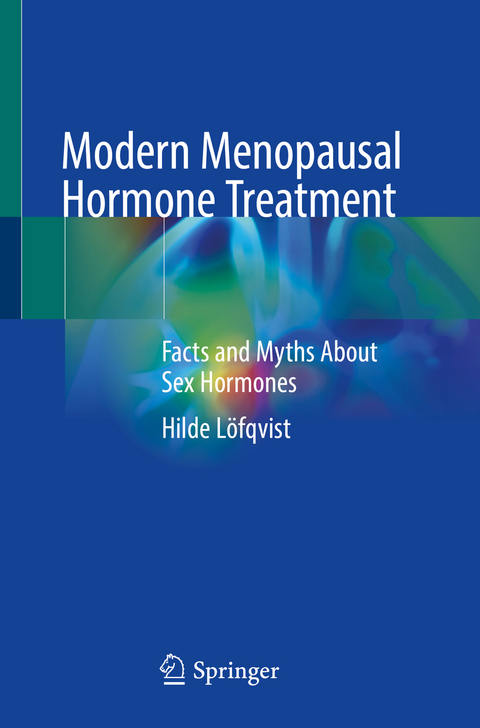 Modern Menopausal Hormone Treatment - Hilde Löfqvist