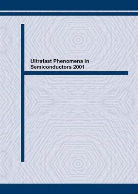 Ultrafast Phenomena in Semiconductors 2001 - 