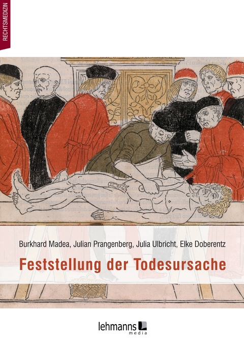 Feststellung der Todesursache - Burkhard Madea, Elke Doberentz, Julia Ulbricht, Julian Prangenberg