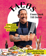 Tacos From Dusk Till Dawn - Danny Trejo