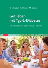 Gut leben mit Typ-1-Diabetes - Schrader, Renate; Dreyer, Manfred