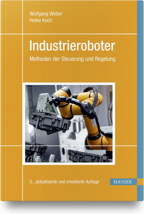 Industrieroboter - Wolfgang Weber, Heiko Koch