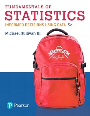 Fundamentals of Statistics Plus MyLab Statistics with Pearson eText -- 24 Month Access Card Package - Michael Sullivan  III