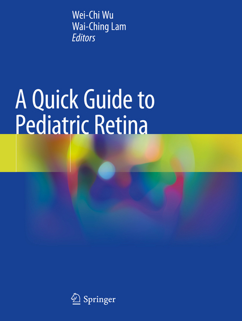 A Quick Guide to Pediatric Retina - 