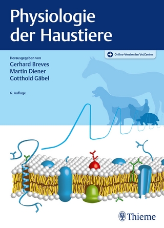 Physiologie der Haustiere - Gerhard Breves; Martin Diener; Gotthold Gäbel