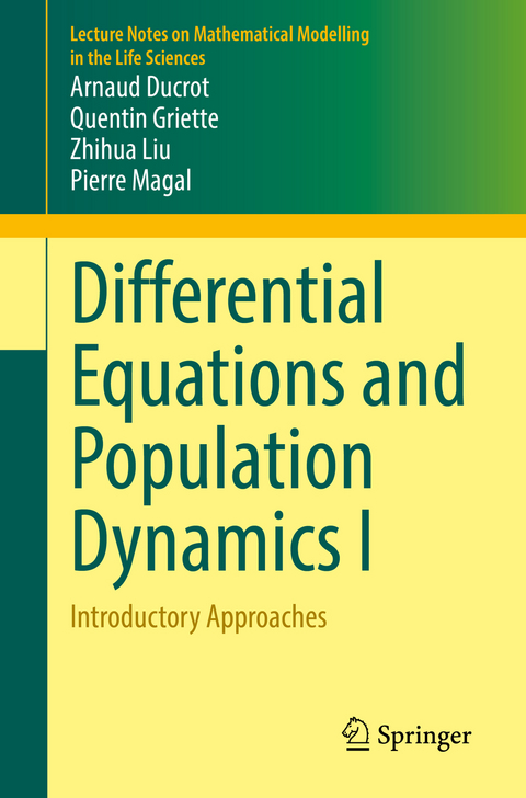 Differential Equations and Population Dynamics I - Arnaud Ducrot, Quentin Griette, Zhihua Liu, Pierre Magal