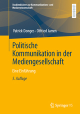 Politische Kommunikation in der Mediengesellschaft - Patrick Donges, Otfried Jarren
