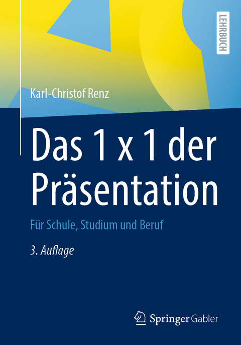 Das 1 x 1 der Präsentation - Karl-Christof Renz