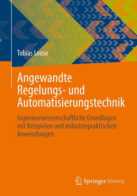 Angewandte Regelungs- und Automatisierungstechnik - Tobias Loose