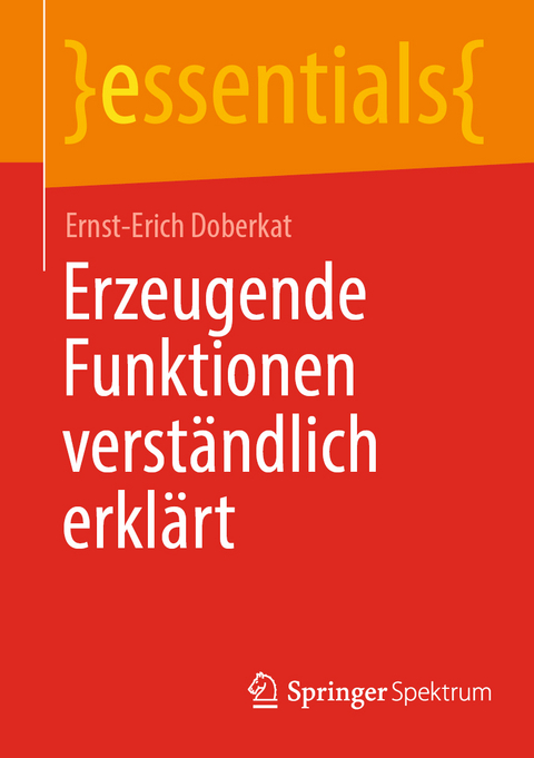 Erzeugende Funktionen verständlich erklärt - Ernst-Erich Doberkat