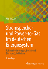 Stromspeicher und Power-to-Gas im deutschen Energiesystem - Zapf, Martin