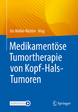 Medikamentöse Tumortherapie von Kopf-Hals-Tumoren - 