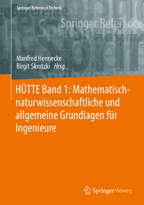 HÜTTE Band 1: Mathematisch-naturwissenschaftliche und allgemeine Grundlagen für Ingenieure - 