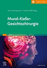 Mund-Kiefer-Gesichtschirurgie - Horch, Hans-Henning; Neff, Andreas