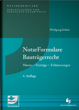 NotarFormulare Bauträgerrecht - Wolfgang Schulz