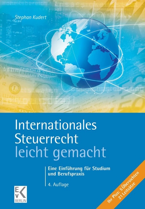 Internationales Steuerrecht – leicht gemacht. - Stephan Kudert