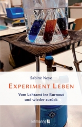 Experiment Leben - Sabine Neye
