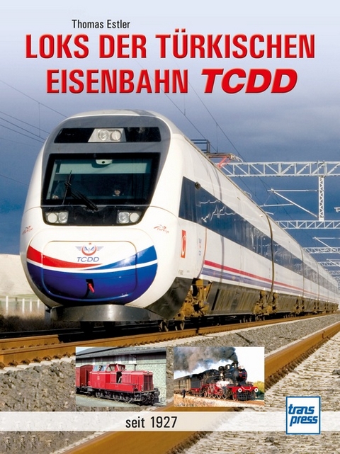 Loks der türkischen Eisenbahn TCDD - Thomas Estler