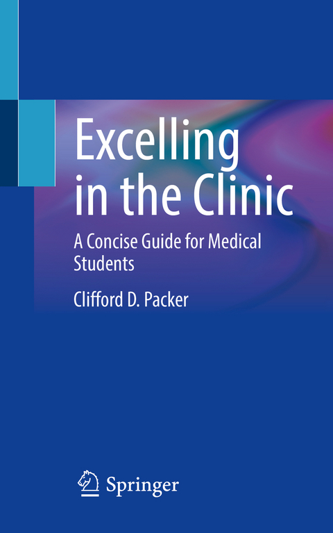 Excelling in the Clinic - Clifford D. Packer