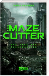 The Maze Cutter - Das Erbe der Auserwählten - James Dashner