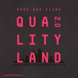 QualityLand 2.0 (QualityLand 2) - Kling, Marc-Uwe; Kling, Marc-Uwe