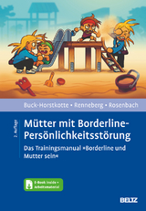 Mütter mit Borderline-Persönlichkeitsstörung - Sigrid Buck-Horstkotte, Babette Renneberg, Charlotte Rosenbach