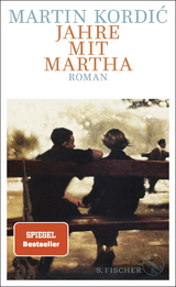Jahre mit Martha - Martin Kordić