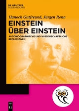 Einstein über Einstein - Hanoch Gutfreund, Jürgen Renn