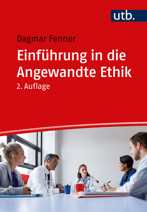 Einführung in die Angewandte Ethik - Dagmar Fenner
