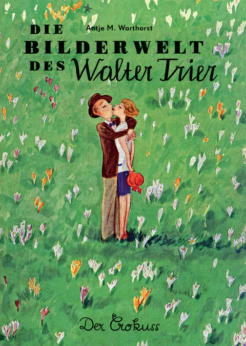 Die Bilderwelt des Walter Trier - Antje M. Warthorst