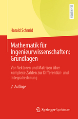 Mathematik für Ingenieurwissenschaften: Grundlagen - Harald Schmid