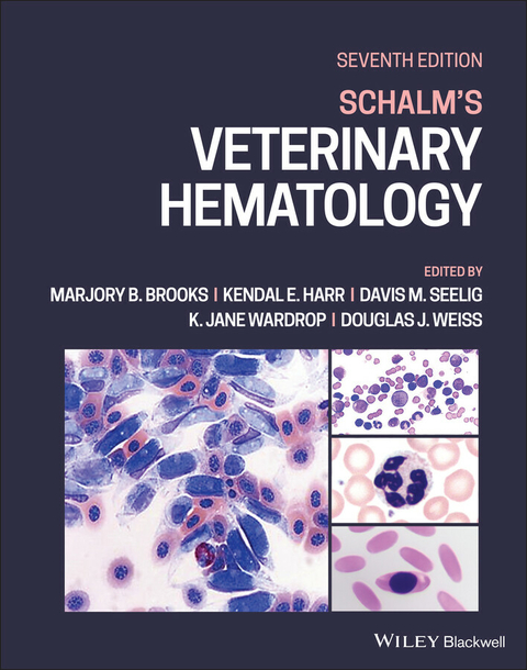 Schalm's Veterinary Hematology - Marjory B. Brooks, Kendal E. Harr, Davis M. Seelig, K. Jane Wardrop, Douglas J. Weiss
