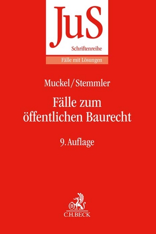 Fälle zum öffentlichen Baurecht - Manfred Gubelt; Stefan Muckel; Thomas Stemmler