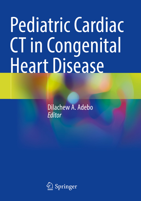 Pediatric Cardiac CT in Congenital Heart Disease - 