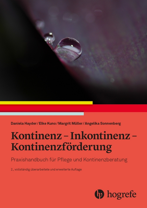 Kontinenz – Inkontinenz – Kontinenzförderung - Daniela Hayder, Elke Kuno, Angelika Sonnenberg, Margit Müller