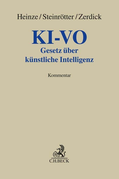 KI-Verordnung - Christian A. Heinze, Björn Steinrötter, Thomas Zerdick