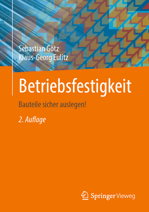 Betriebsfestigkeit - Sebastian Götz, Klaus-Georg Eulitz